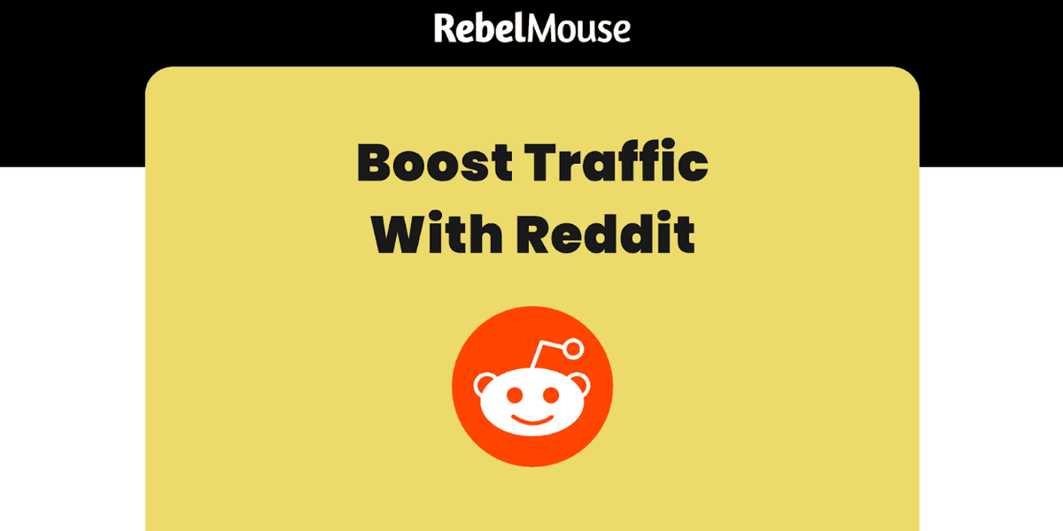 Reddit Best Practices: How to Grow Traffic for Your Brand - RebelMouse