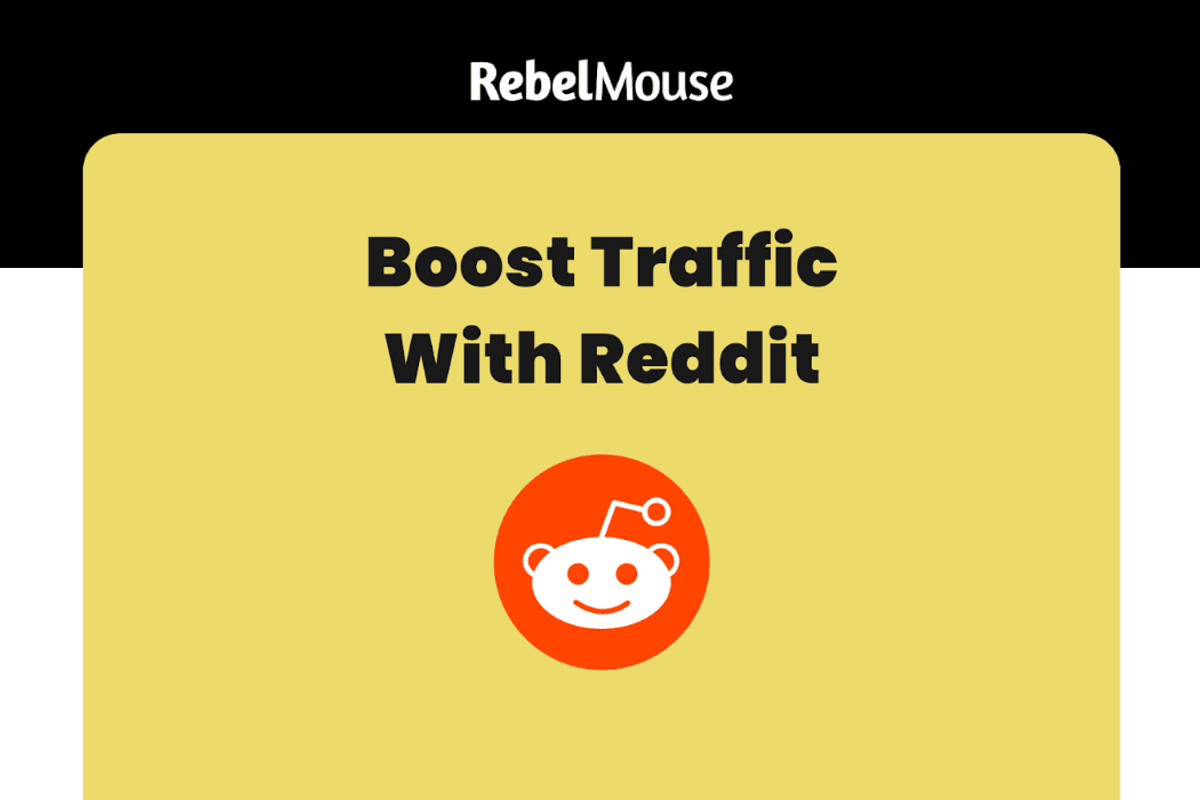 Reddit Best Practices: How to Grow Traffic for Your Brand - RebelMouse