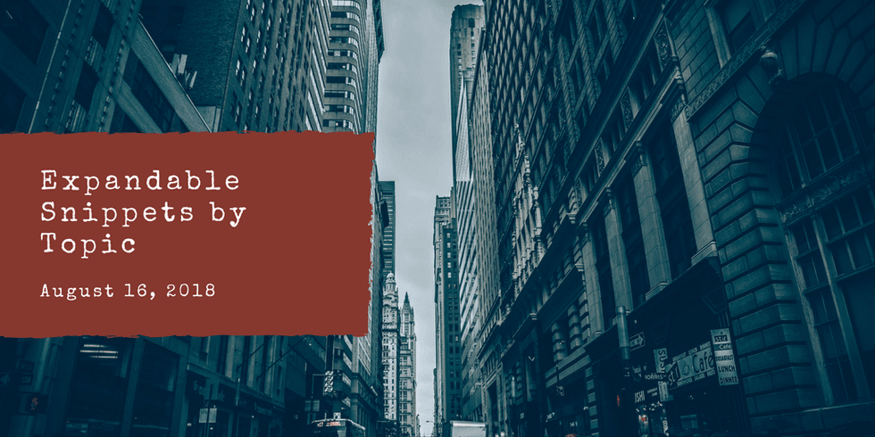 City street with tall buildings; text: "Expandable Snippets by Topic, August 16, 2018."