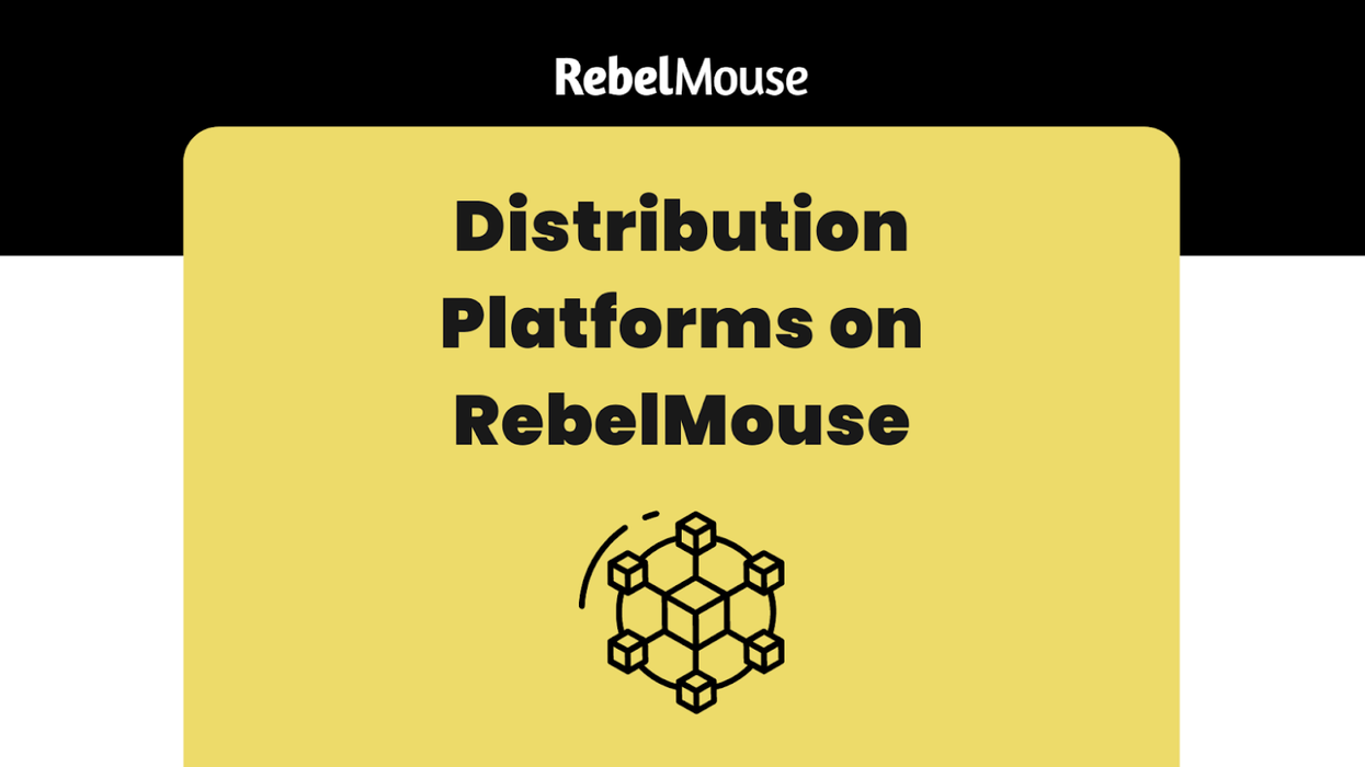 distribution platforms on rebelmouse