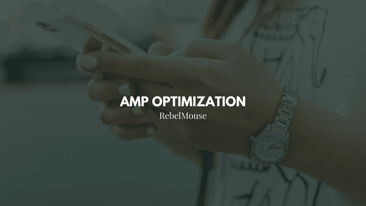 Hands holding a smartphone, text: "AMP Optimization RebelMouse."