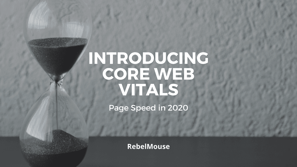 Hourglass and text: "Introducing Core Web Vitals, Page Speed in 2020, RebelMouse".