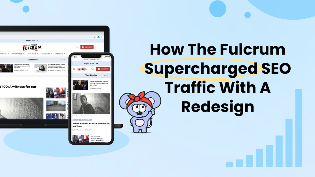 how The Fulcrum grew SEO traffic with redesign