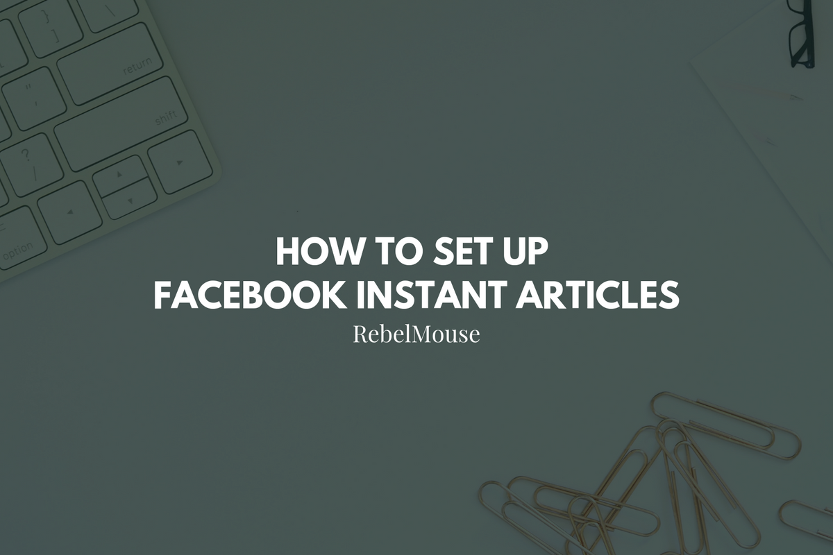 how to set up facebook instant articles
