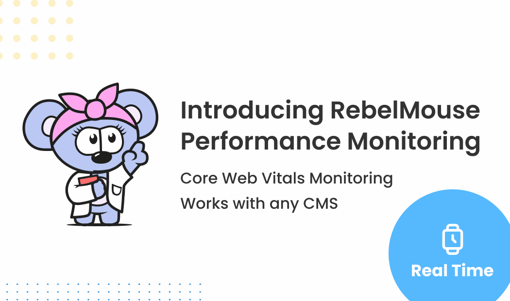 Introducing RebelMouse Performance Monitoring