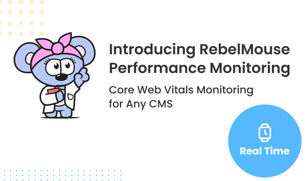 Introducing RebelMouse Performance Monitoring