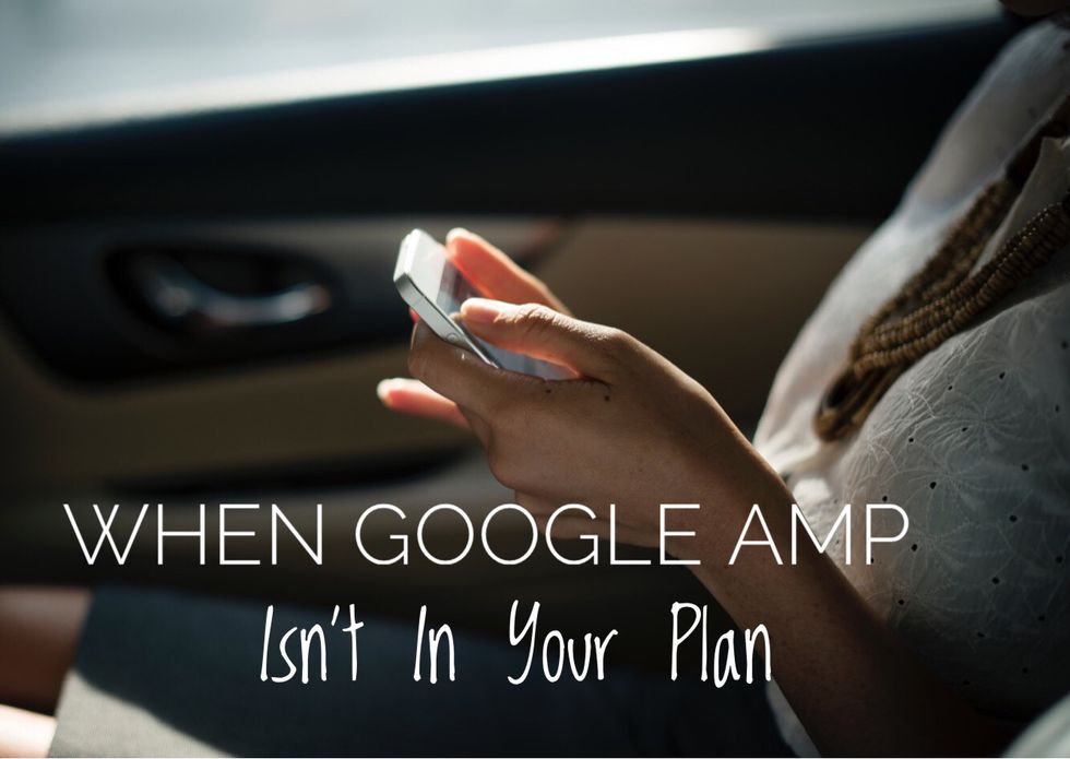 When Should You Avoid Google AMP?