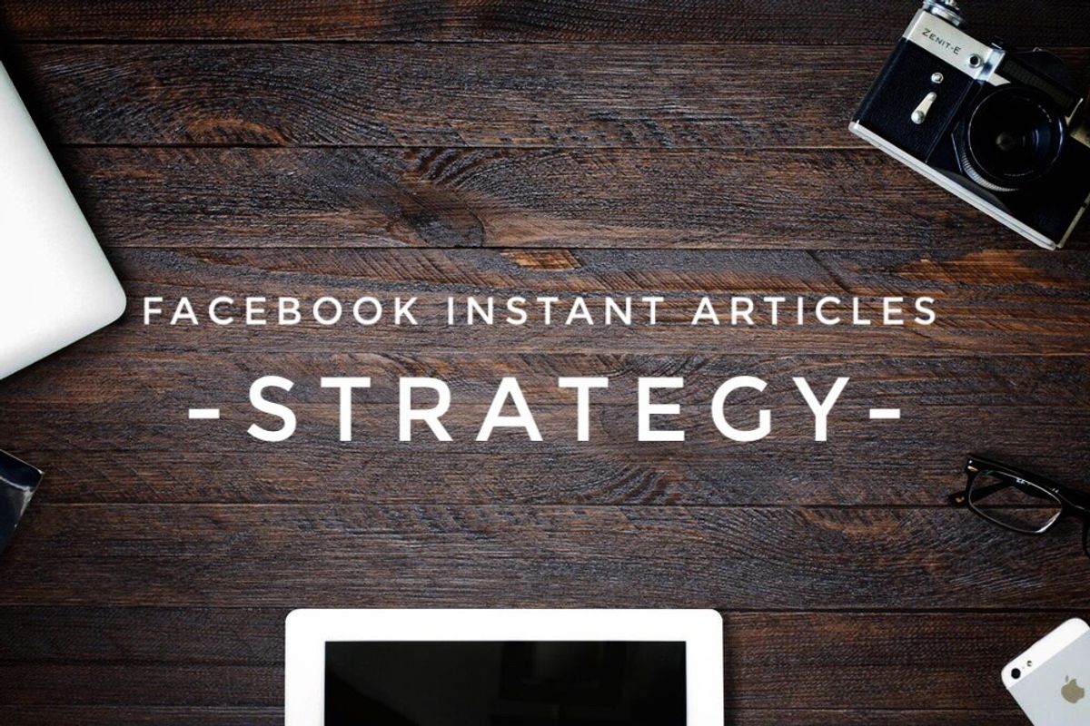 5 Mistakes You’re Making on Facebook Instant Articles