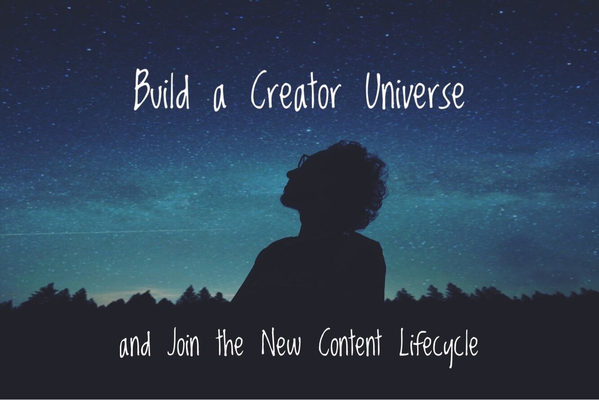 The New Content Lifecycle: Build a Creator’s Universe with Discovery
