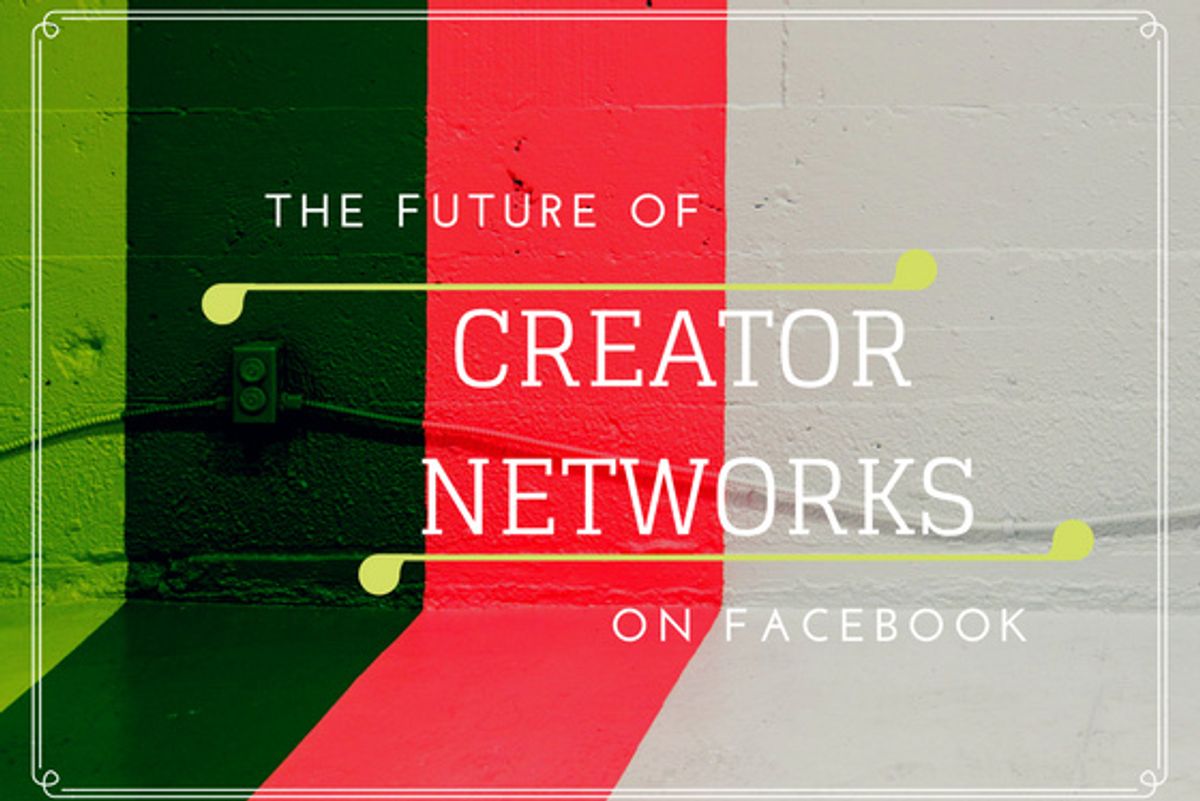 Facebook Makes Moves Toward Creator Networks