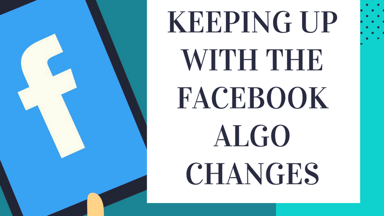 The Facebook Algorithm 2018: Every Update Publishers Need to Know