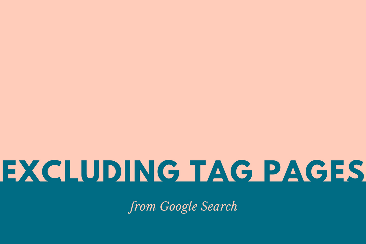Excluding Tag Pages from Google Search