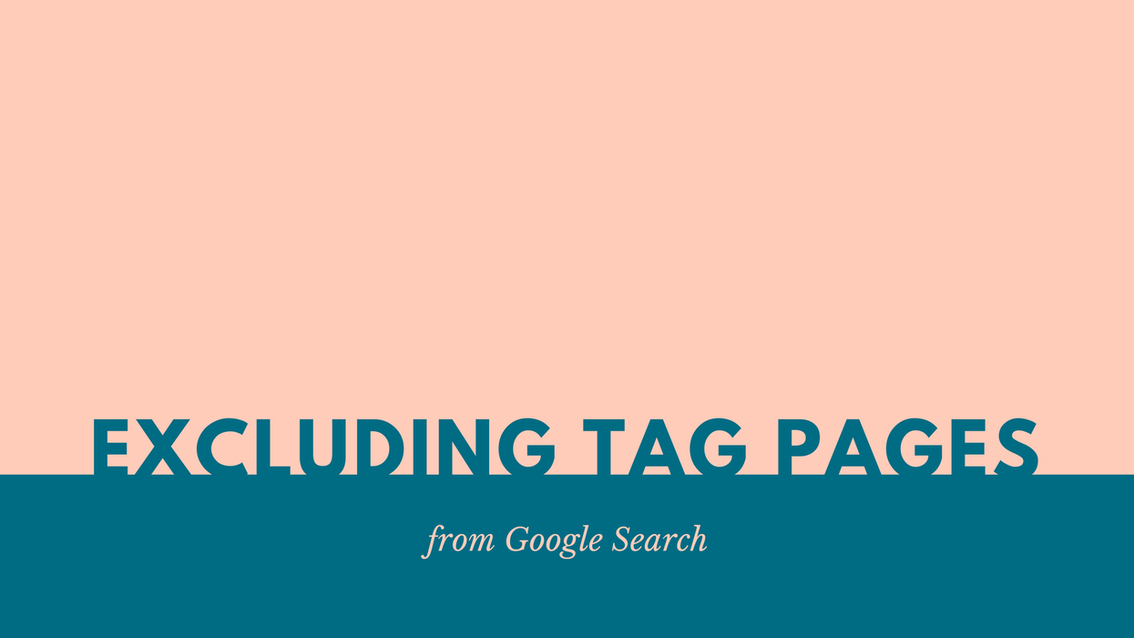 Excluding Tag Pages from Google Search