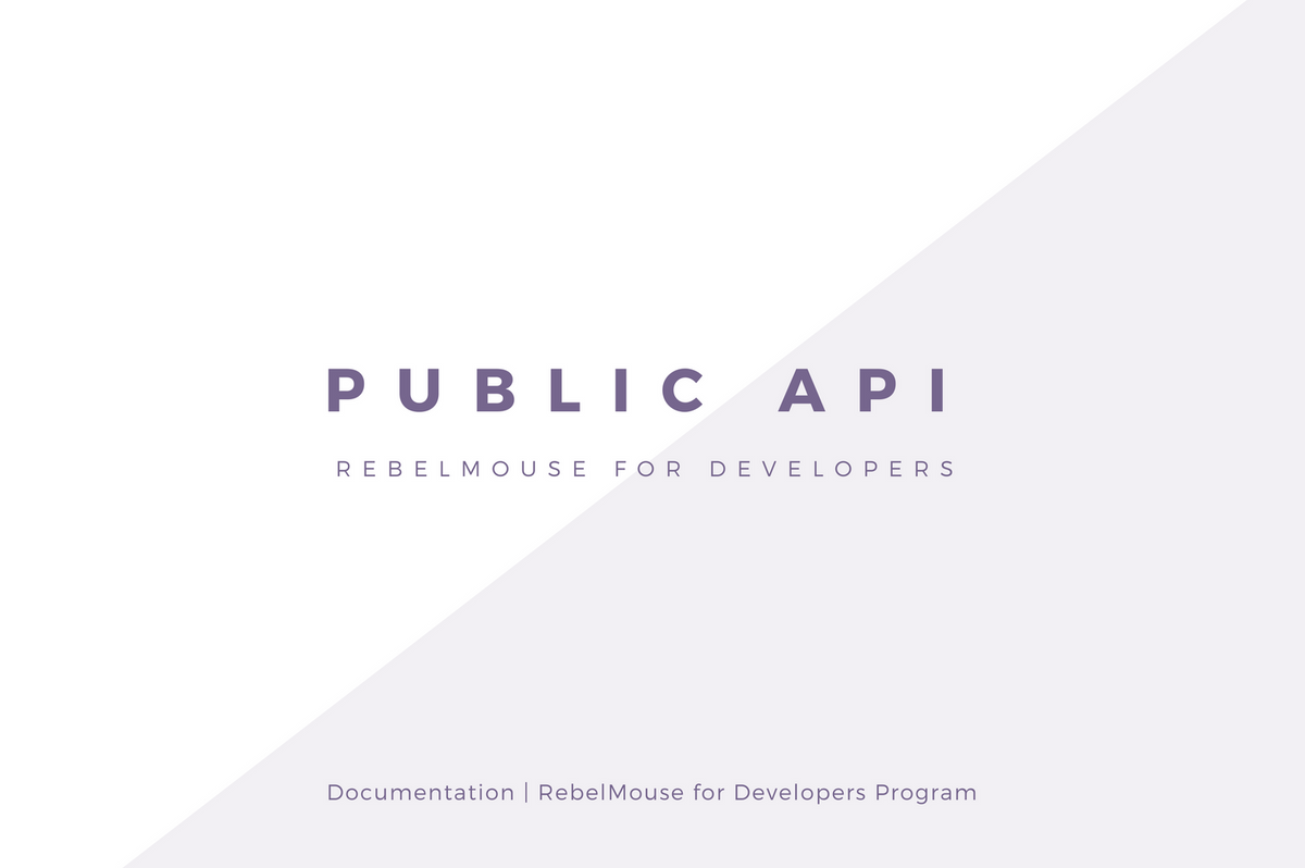 Public API v1.0 - RebelMouse