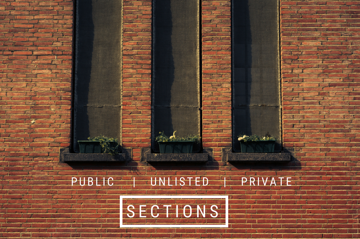 Section Types Explained: Public, Unlisted, and Private