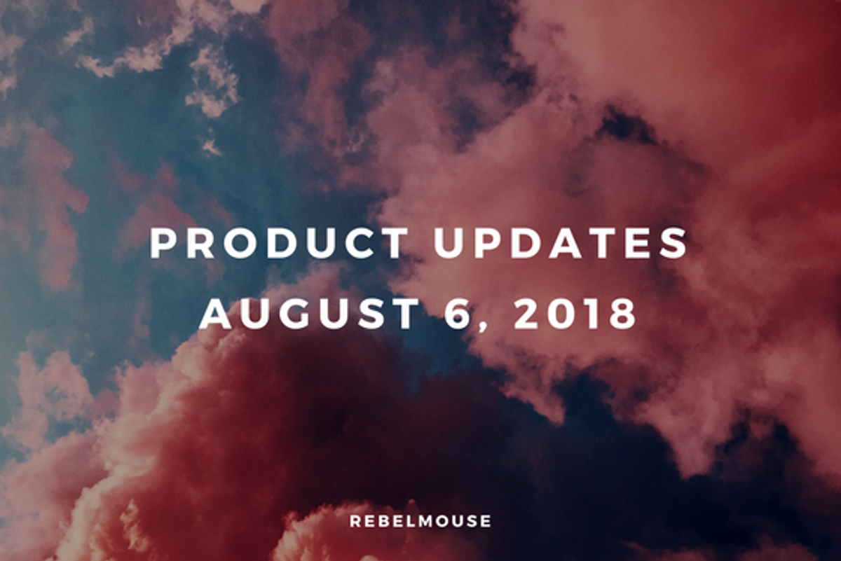 August Is Here and Our New Product Updates Are 🔥