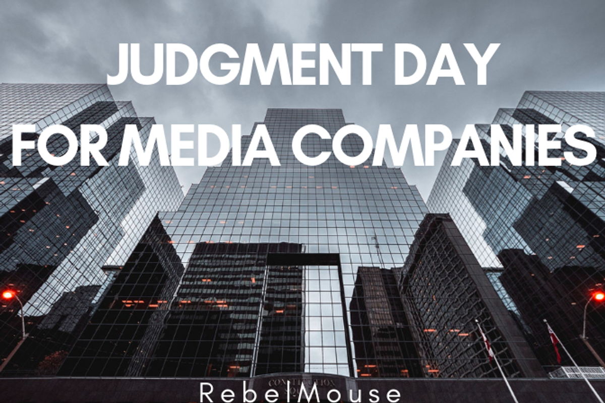 Judgment Day for Media Companies