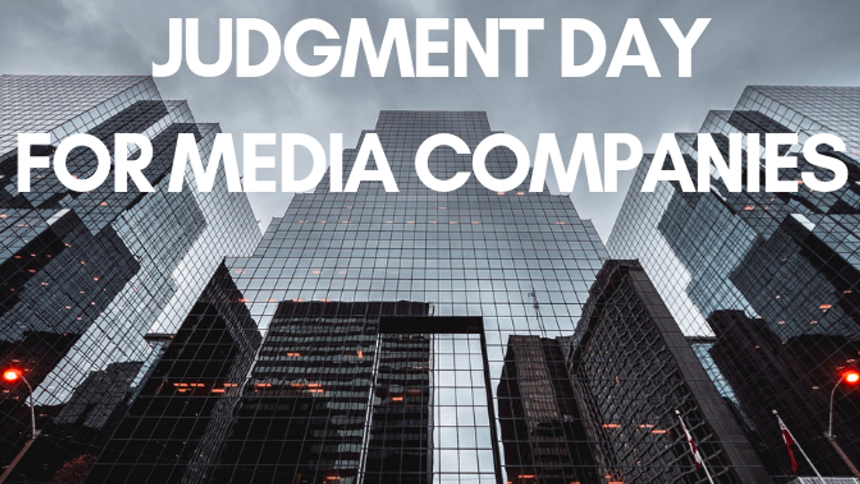 Judgment Day for Media Companies