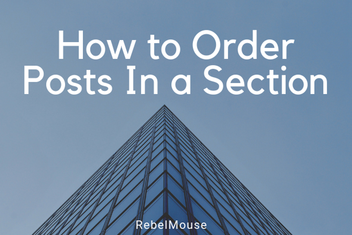 How to Control the Order of Posts on a Section Page