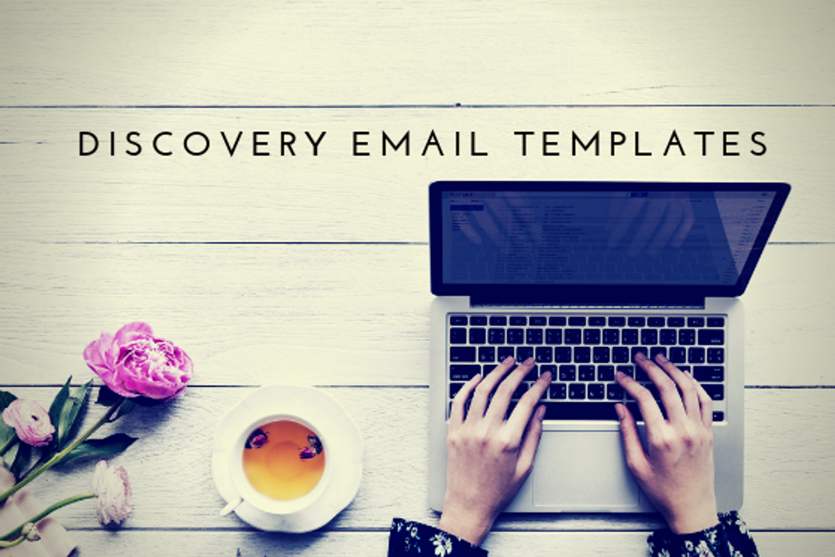 Be an Advocate for Engagement With Discovery Email Templates