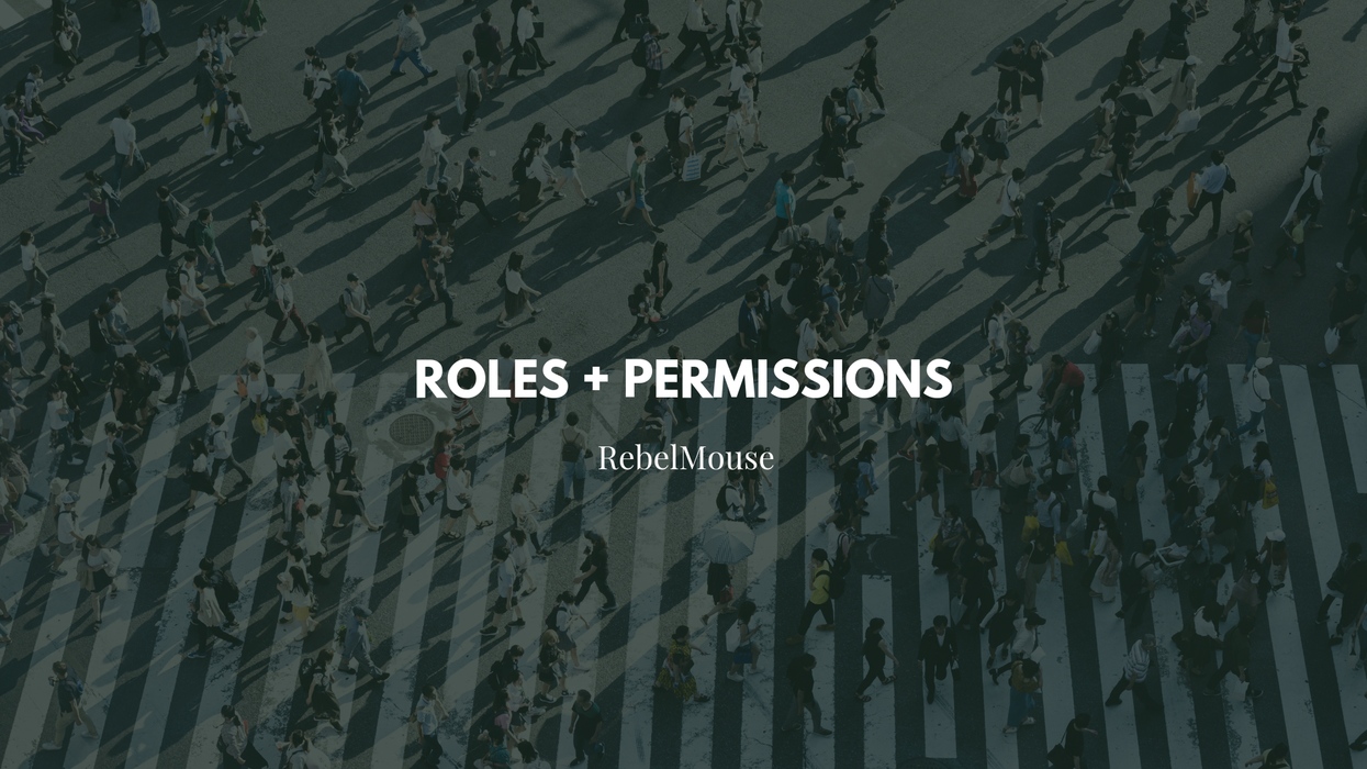 A Guide to User Permissions on RebelMouse