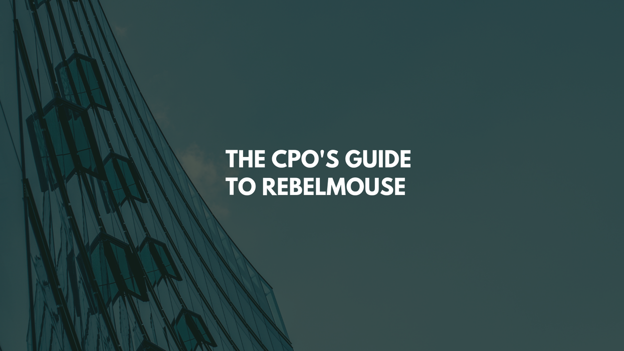The Chief Product Officer's Guide to RebelMouse