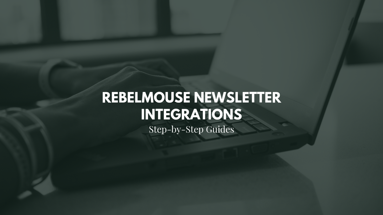 How to Schedule and Configure Newsletters on RebelMouse