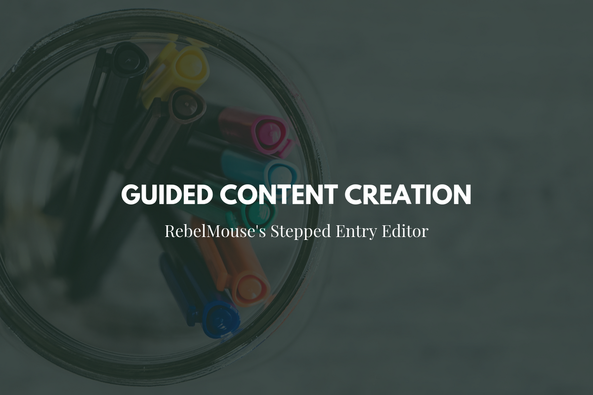 Stepped Entry Editor: Guide Your Users Through Content Creation