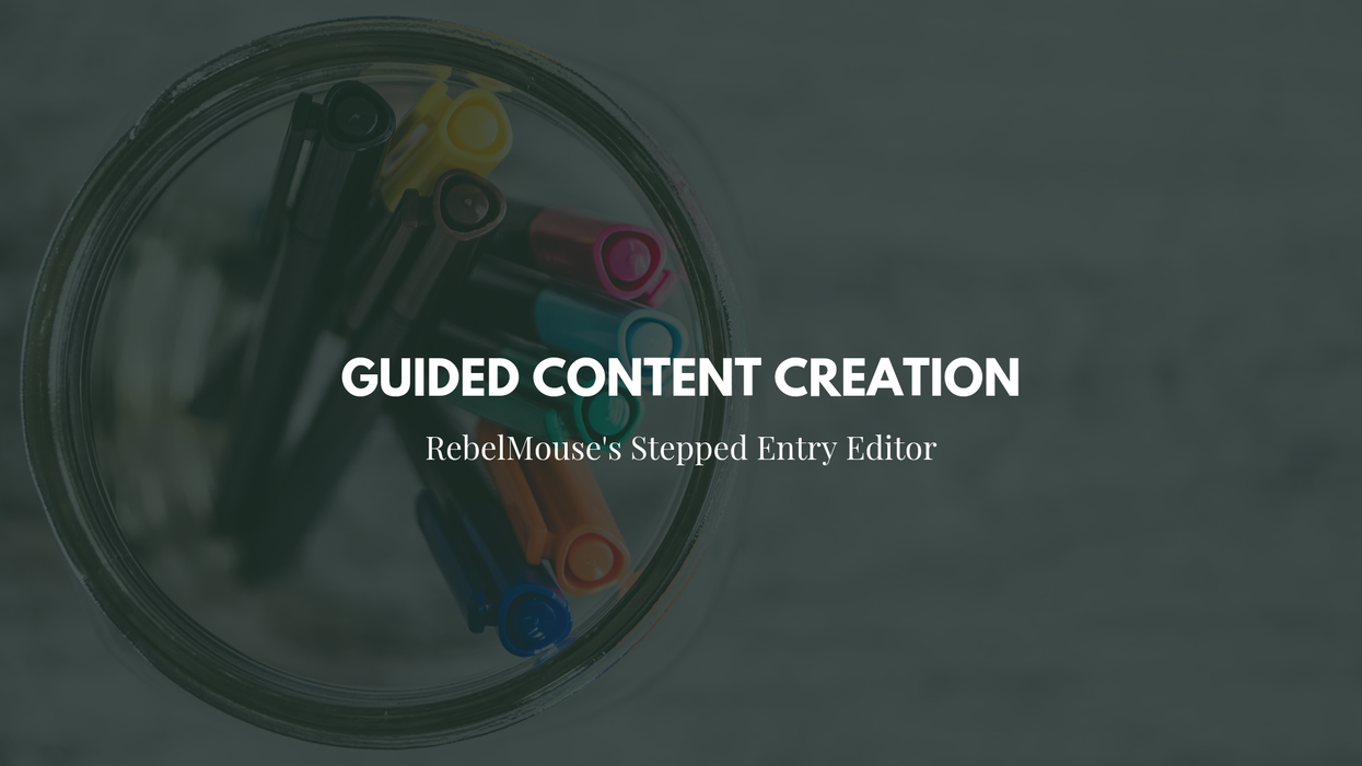 Stepped Entry Editor: Guide Your Users Through Content Creation