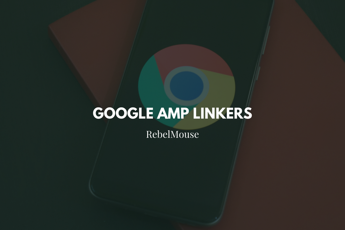 Stay on Top of Data With Google AMP Linkers