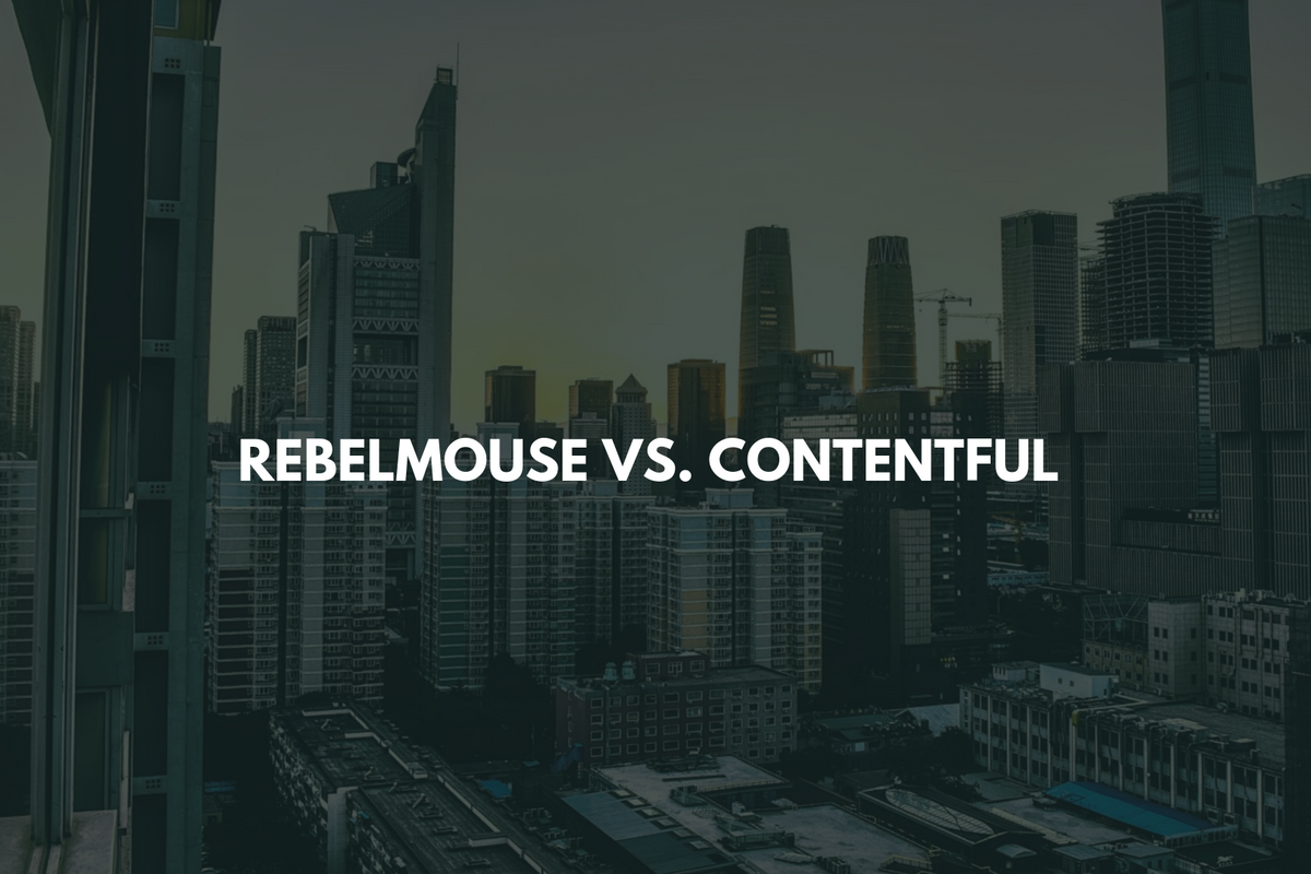 RebelMouse vs. Contentful