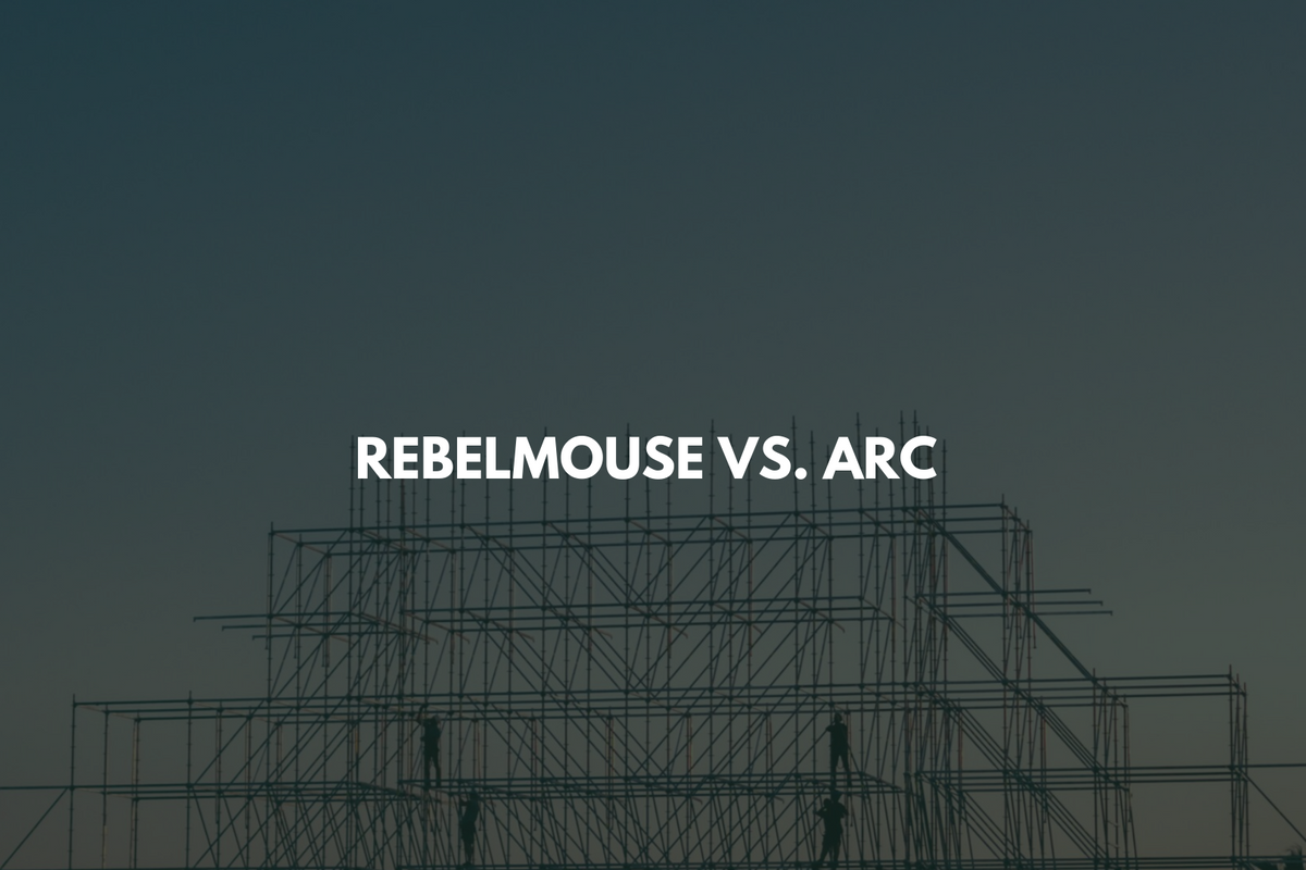 RebelMouse vs. Arc Publishing