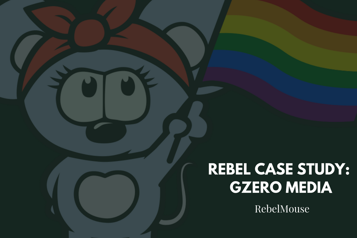 Rebel Case Study: GZERO Media