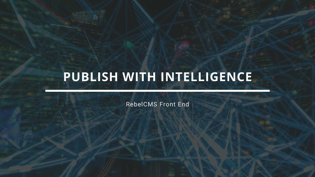 The Power of Our RebelCMS Front End