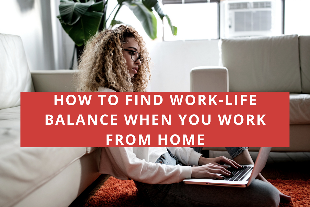 How to Find Work-Life Balance as a Remote Employee