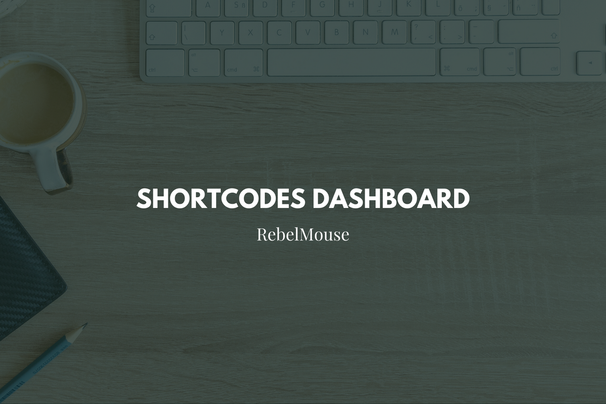 Shortcodes Dashboard: Dynamic Media in Just a Few Clicks