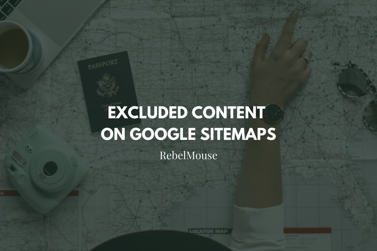 Google Sitemaps: Understand Excluded Content