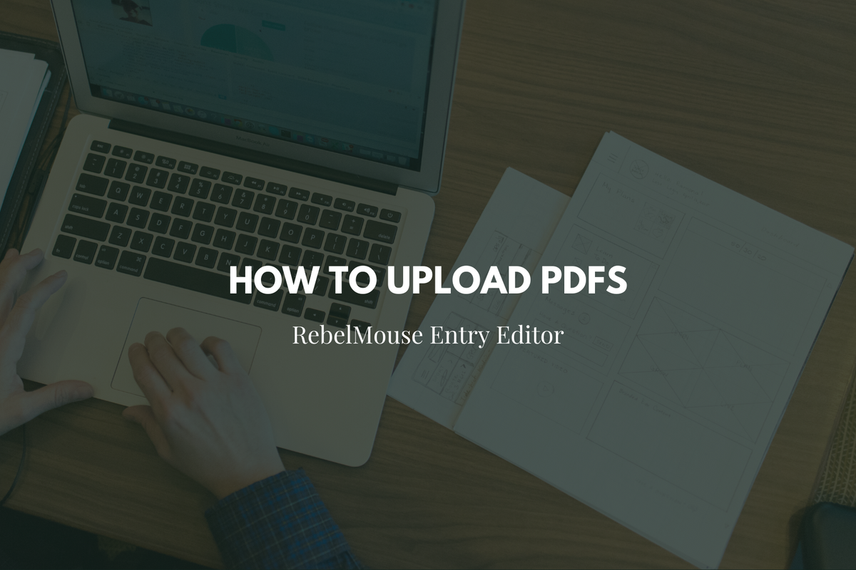 How to Upload PDFs in Entry Editor