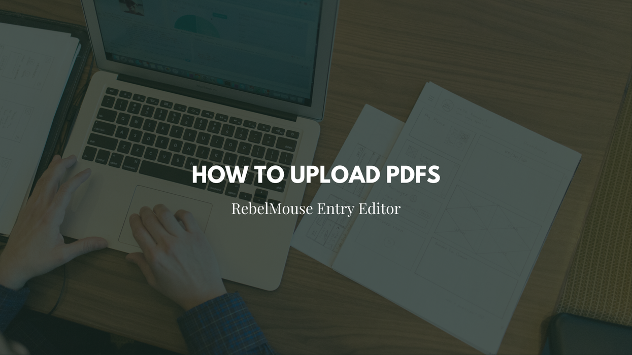 How to Upload PDFs in Entry Editor