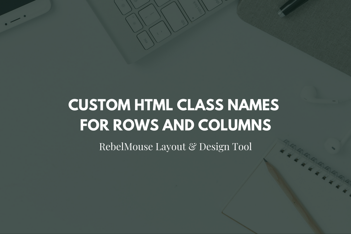 Custom HTML Class Names for Rows and Columns