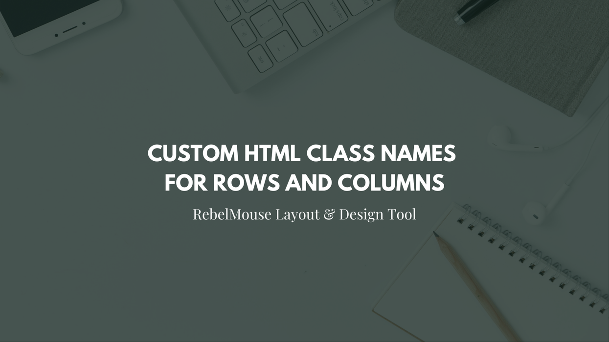 Custom HTML Class Names for Rows and Columns
