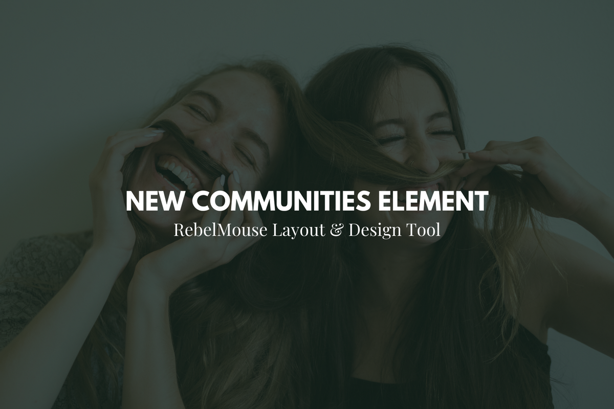 New: Communities Element in Layout & Design Tool