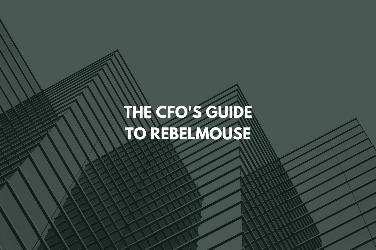 The CFO's Guide to RebelMouse