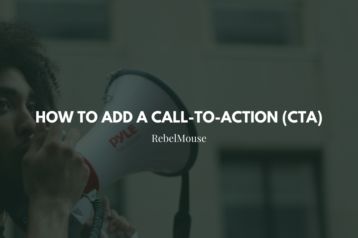 How to Add a Call-to-Action (CTA)