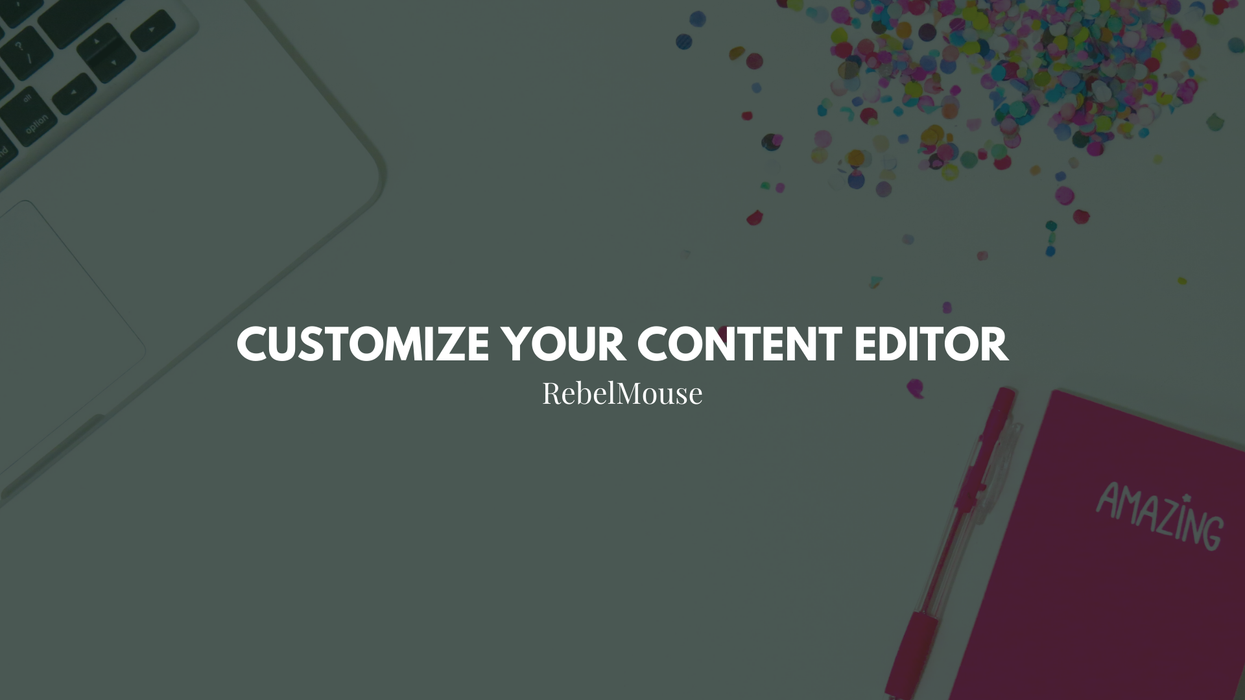 Customize Your Content Editor in Layout & Design Tool