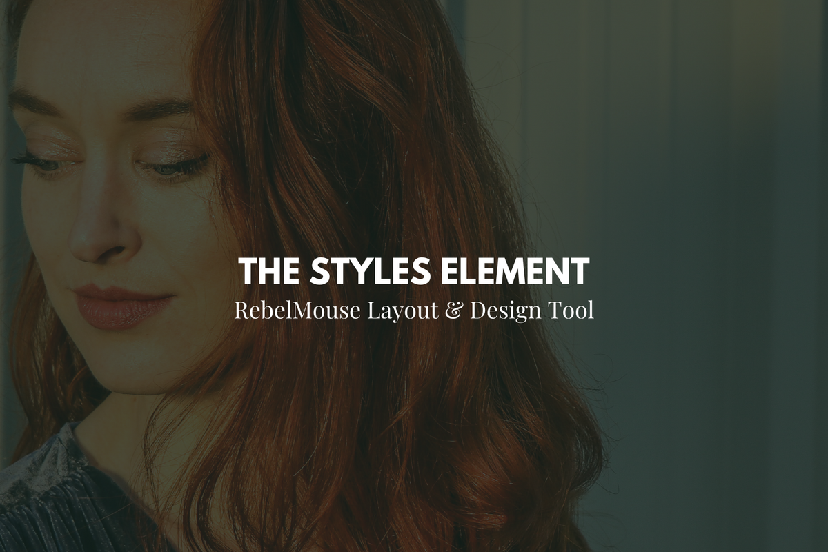 How to Use the Styles Element in Layout & Design Tool