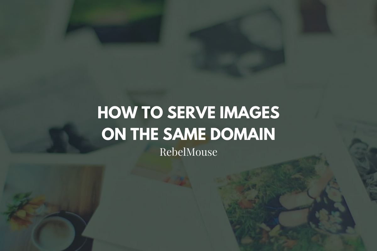 How to Serve Images on the Same Domain