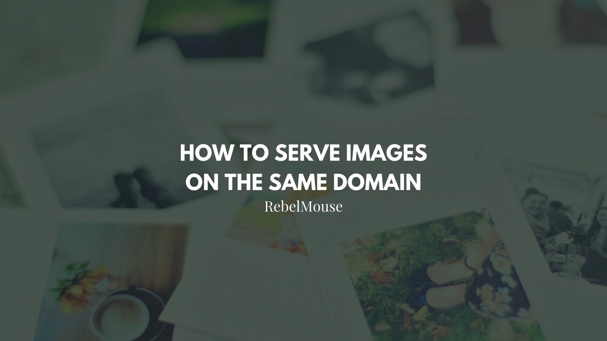 How to Serve Images on the Same Domain