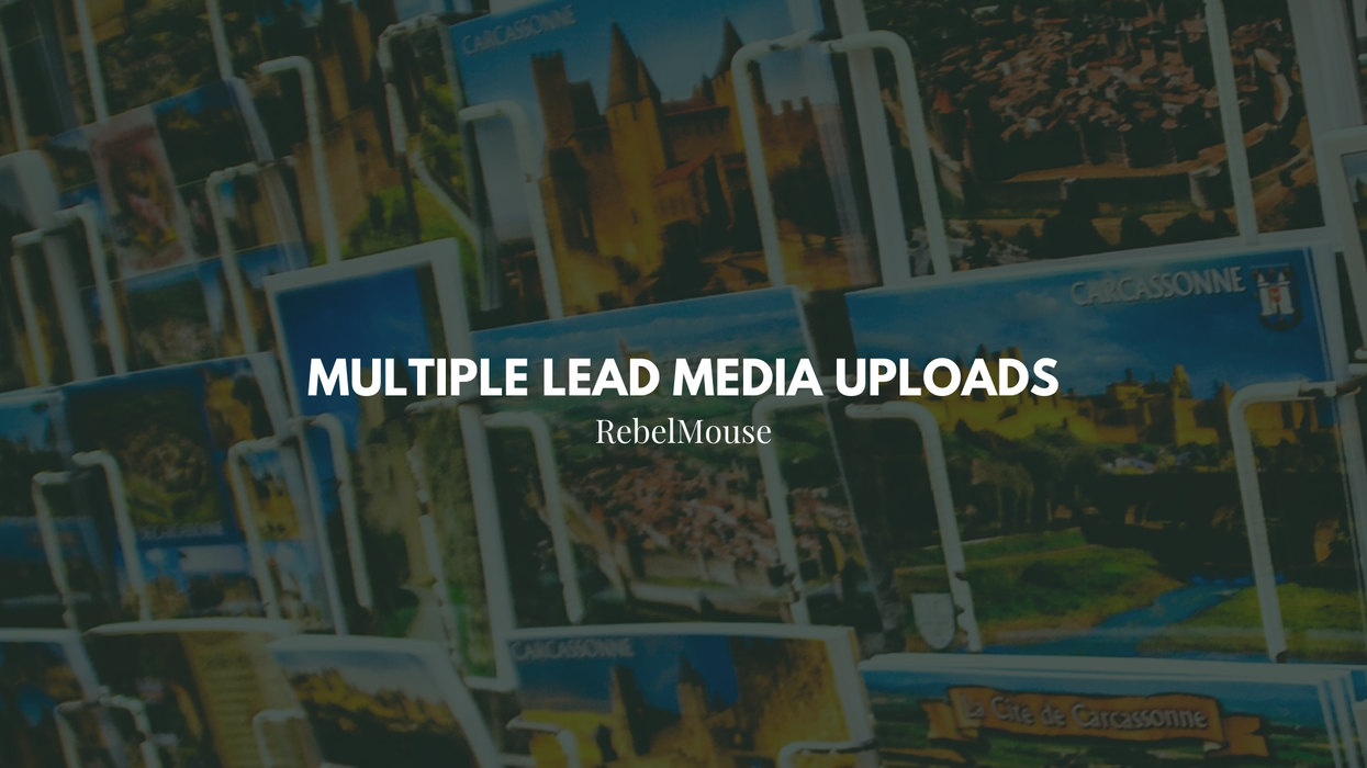 New: Multiple Lead Media Uploads