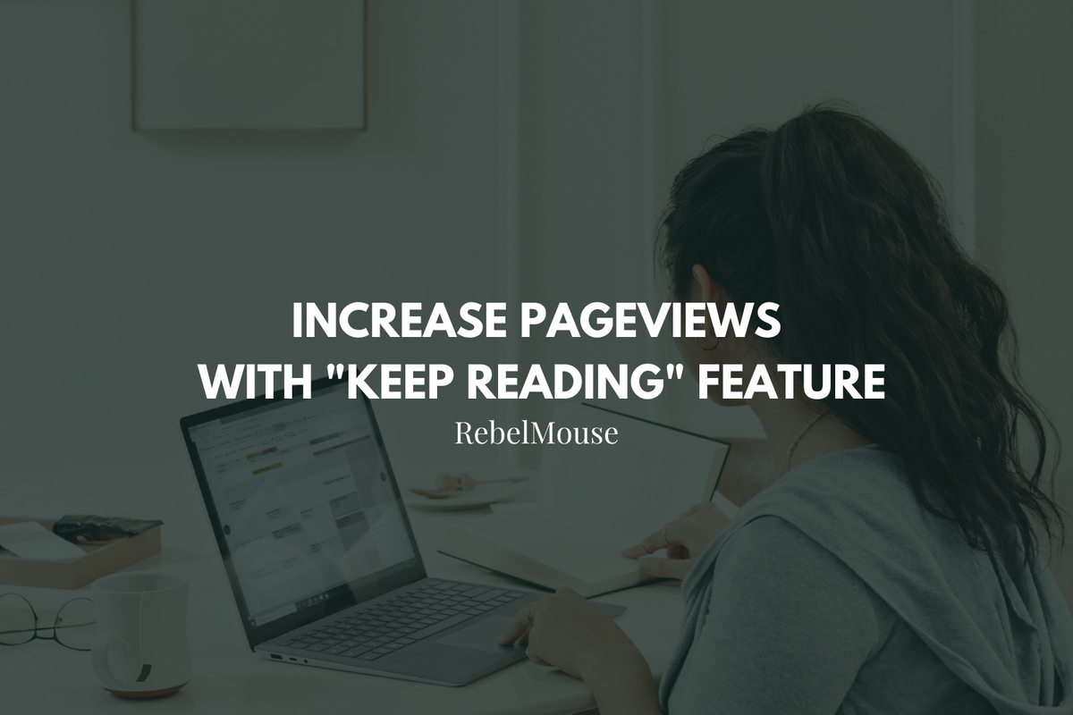 Trigger New Pageviews With “Keep Reading” Feature